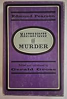 Masterpieces of Murder: Anthology of Edmund Pearson's Writings B0026COKVA Book Cover
