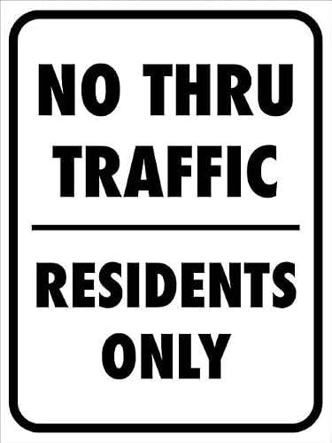 8"x12" Aluminum Tin Sign - No Thru Traffic (Residents Only) Safety Notice, Wall Decor Plate