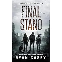Final Stand: A Post Apocalyptic EMP Thriller Audiolibro Por Ryan Casey arte de portada