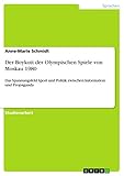 olympiade moskau 1980 münzen wert  Der Boykott der Olympischen Spiele von Moskau 1980: Das Spannungsfeld Sport und Politik zwischen Information und Propaganda