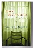 The Hunters - Claire Messud 