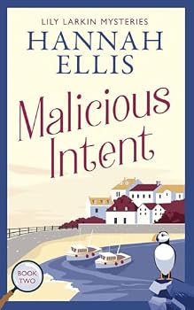 Paperback Malicious Intent: A British cosy mystery (Lily Larkin Mysteries) Book