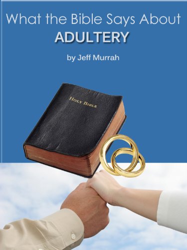 Amazon Com What The Bible Says About Adultery After The Affair Book 6 Ebook Murrah Jeff Kindle Store
