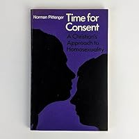 Time for Consent: A Christian's Approach to Homosexuality 0334016606 Book Cover
