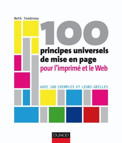 100 principes universels de mise en page pour l'imprimé et le Web