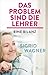 Produktbild Das Problem sind die Lehrer: Eine Bilanz