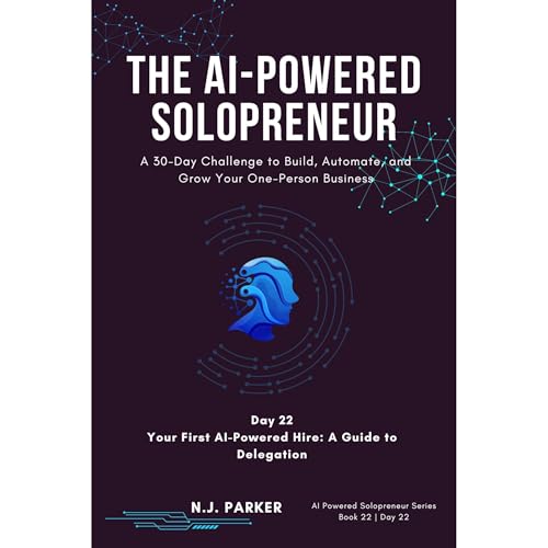 The AI-Powered Solopreneur - Day 22 by N.J. Parker episode artwork