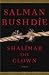 Shalimar the Clown: A Novel