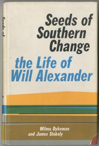 Seeds of Southern Change: The Life of Will Alex... B001JTQNGQ Book Cover