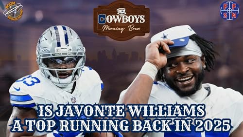 Page de couverture de Is Javonte Williams a Top Running Back in 2025 | Cowboys Morning Brew