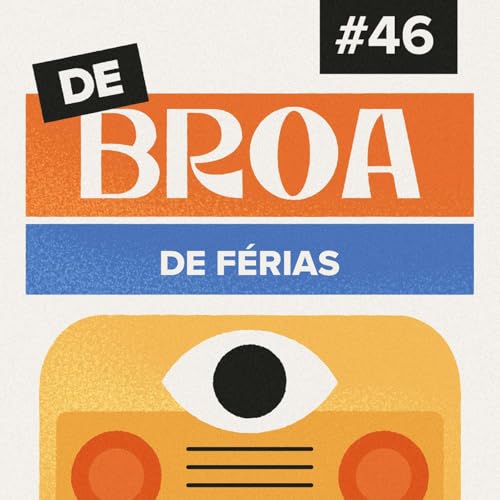 De Broa de F&eacute;rias #46