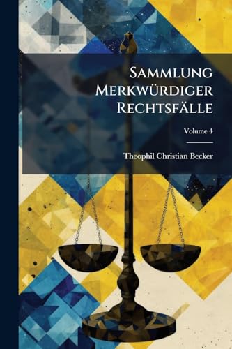 Sammlung Merkwürdiger Rechtsfälle; Volume 4