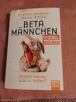 Betamännchen: Sind die Männer noch zu retten? 3404607848 Book Cover