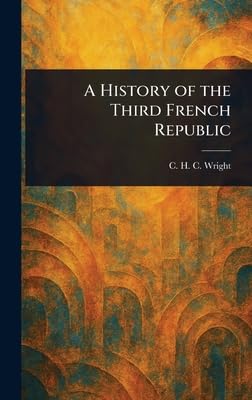 A History Of The Third French Republic