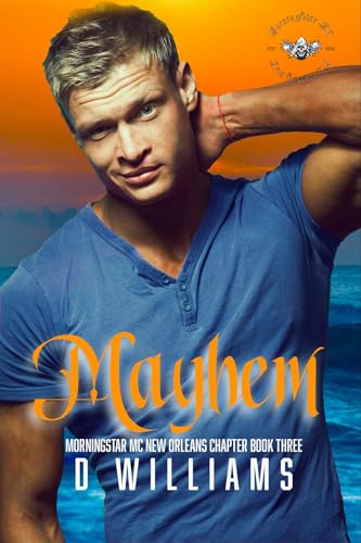 Mayhem: A MorningStar MC New Orleans Chapter, Book Three (MorningStar MC Novels, New Orleans Chapter 3)