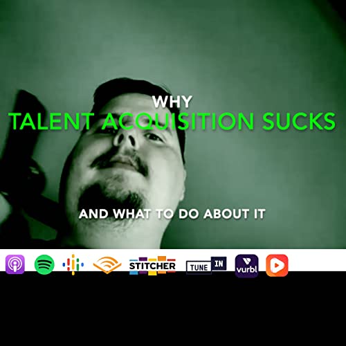 Why Talent Acquisition Sucks