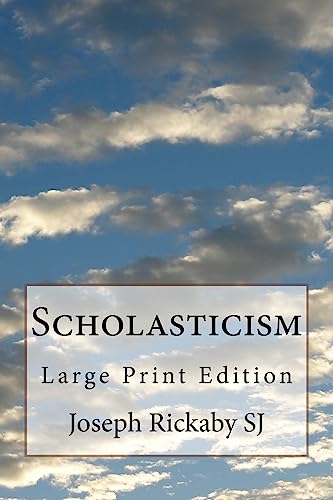 Scholasticism: Large Print Edition