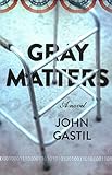 Gray Matters: A Novel