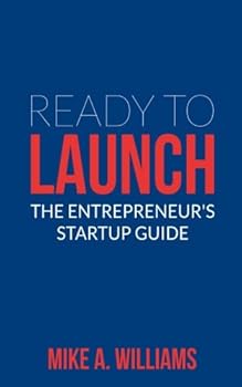 Paperback Ready To Launch: The Entrepreneur's Startup Guide Book