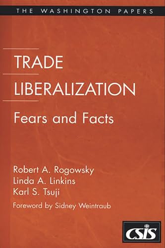 Trade Liberalization: Fears and Facts (The Washington Papers)