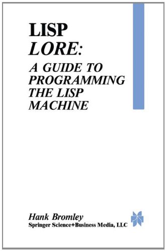 『Lisp Lore: A Guide to Programming the Lisp Machine』|感想・レビュー - 読書メーター