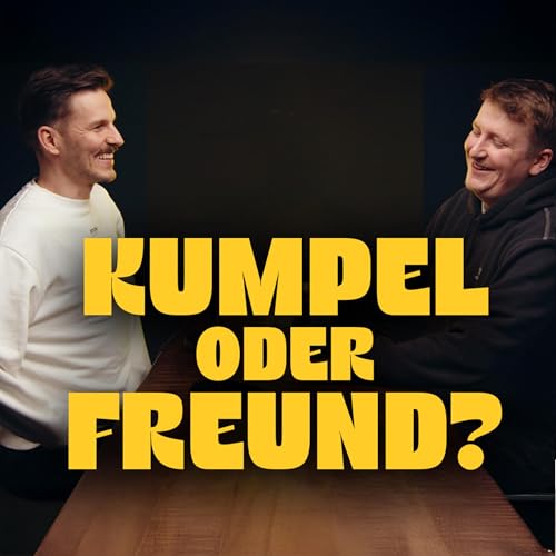 Warum echte Freundschaft untersch&auml;tzt wird - Folge 22