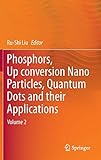  Phosphors, Up Conversion Nano Particles, Quantum Dots and Their Applications: Volume 2