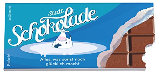 Statt Schokolade: Alles, was sonst noch glücklich macht: Broschur mit "Biss"-Stanze Statt Schokolade: Alles, was sonst noch glücklich macht: Broschur mit "Biss"-Stanze