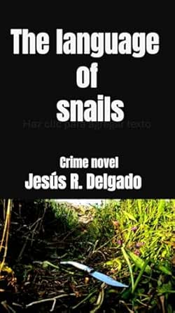 The Language of Snails (Inspector Bea Almansa Crime Series Book 3 ...