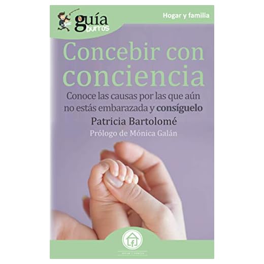GuíaBurros Concebir con conciencia: Conoce las causas por las que aún no te has quedado embarazada y consíguelo: 111
