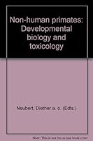 Non-human primates: Developmental biology and toxicology 3894120576 Book Cover