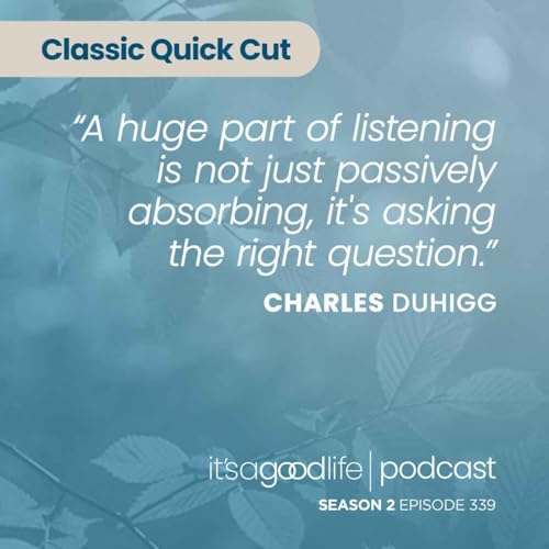 Page de couverture de Quick Cut: S2E339 The Secret to Connecting with People with Charles Duhigg