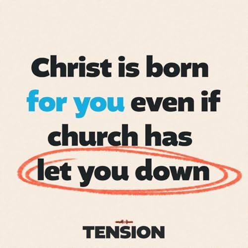 Christ Is Born for You Even If Church Has Let You Down Podcast Por  arte de portada