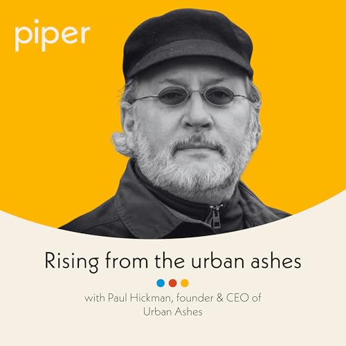 Rising from the urban ashes with Paul Hickman
