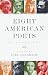 Eight American Poets: An Anthology