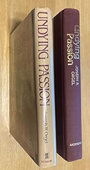 Hardcover Undying Passion: A Book of Anecdotes about Men, Women, Love, Sex, and the Literary Life Book