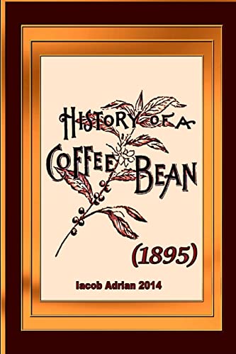 History of a coffee bean (1895) 150789435X Book Cover