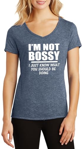 Ladies Triblend V-Neck I'm Not Bossy I Just Know What You Should Be Doing Funny Shirt Navy Frost XL