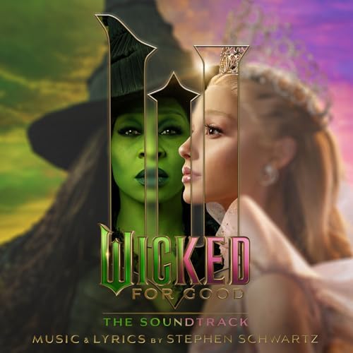 Play Wicked: For Good – The Soundtrack by Wicked Movie Cast