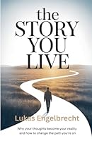 The Story You Live B0G3MCJTWV Book Cover