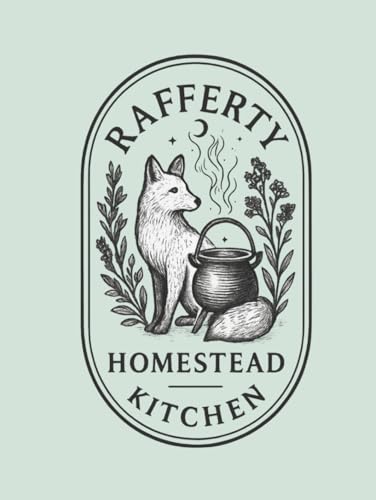 Rafferty Homestead Kitchen Cookbook