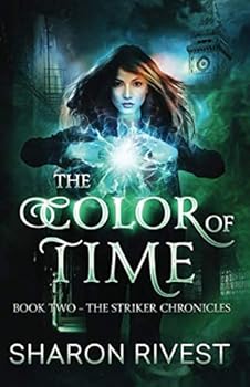 Paperback THE COLOR OF TIME: BOOK TWO - THE STRIKER CHRONICLES Book