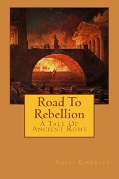 Paperback Road To Rebellion: A Tale Of Ancient Rome Book