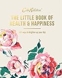 The Little Book of Health & Happiness: 101 Ways to Brighten Up Your Day (Cath Kidston)