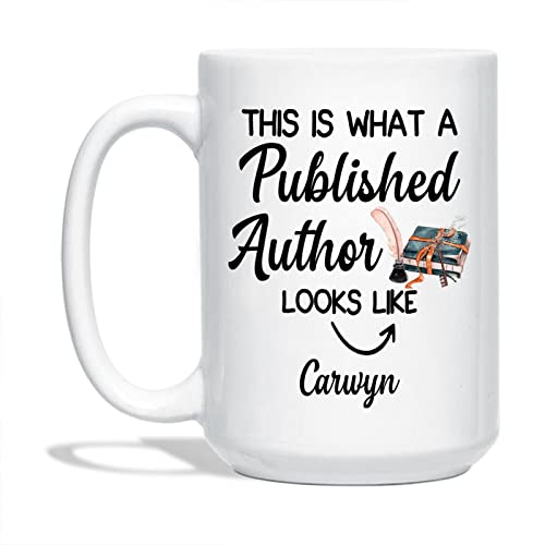 BigTees Customized Author Gift with Name - This Is What A Published Author Looks Like Mug - Writer Tea Cup - Gifts for Writer - Author Literary, Novel Writer, Journalist Gifts - White 11oz or 15oz