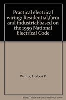 Practical electrical wiring: Residential,farm and industrial;based on the 1959 National Electrical Code B0000CKVEH Book Cover