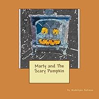 Marty and the Scary Pumpkin 1502451646 Book Cover