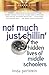 Not Much Just Chillin': The Hidden Lives of Middle Schoolers