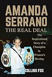 AMANDA SERRANO: The Real Deal - The Inspirational Story of a Champion in Women's Boxing