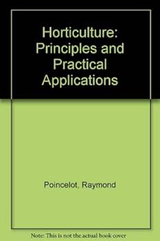 Hardcover Horticulture: Principles and Practical Applications Book